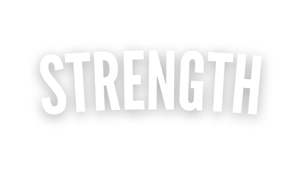 STRENGTH